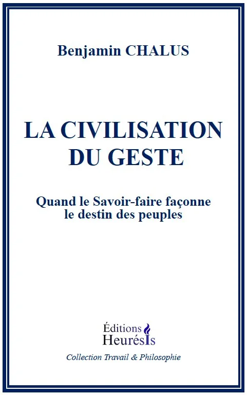 La Civilisation du geste, essai des Éditions Heurésis